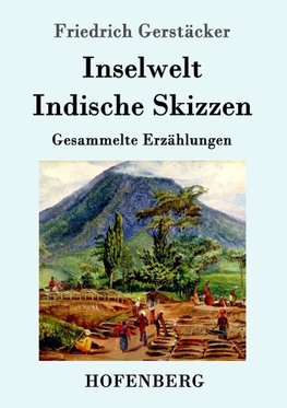 Inselwelt. Indische Skizzen