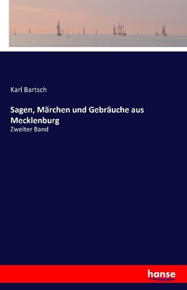 Sagen, Märchen und Gebräuche aus Mecklenburg