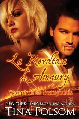 La Revoltosa de Amaury (Vampiros de Scanguards 2)