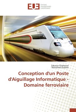 Conception d'un Poste d'Aiguillage Informatique - Domaine ferroviaire