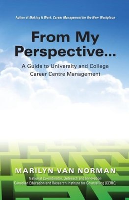 From My Perspective... A Guide to University and College Career Centre Management