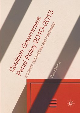 Coalition Government Penal Policy 2010-2015