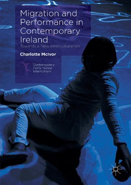 Migration and Performance in Contemporary Ireland