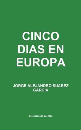 CINCO DIAS EN EUROPA  coleccion de cuentos