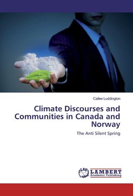 Climate Discourses and Communities in Canada and Norway