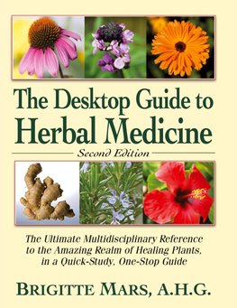 The Desktop Guide to Herbal Medicine