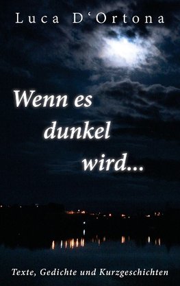 Wenn es dunkel wird...