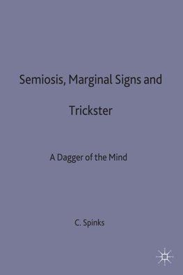 Semiosis, Marginal Signs and Trickster