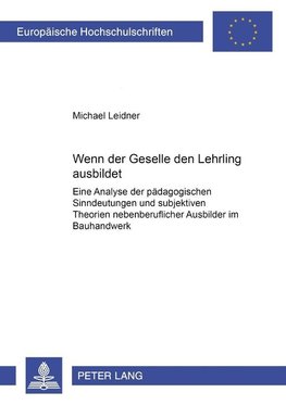 Wenn der Geselle den Lehrling ausbildet