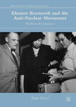 Eleanor Roosevelt and the Anti-Nuclear Movement