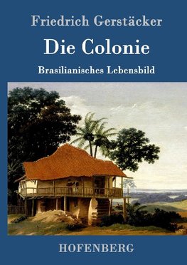 Die Colonie