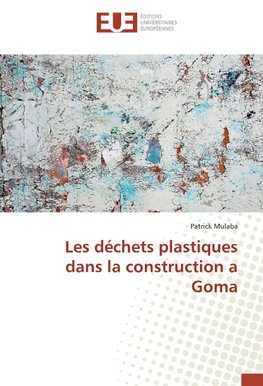 Les déchets plastiques dans la construction a Goma