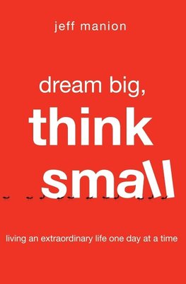 A Dream Big, Think Small