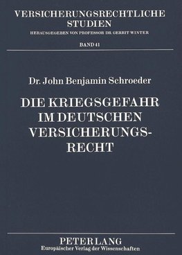 Die Kriegsgefahr im deutschen Versicherungsrecht