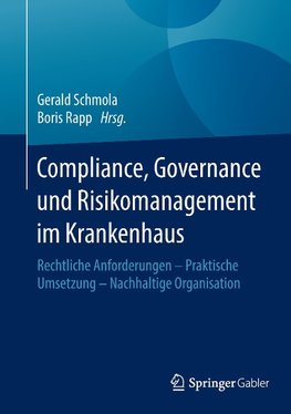 Compliance, Governance und Risikomanagement im Krankenhaus