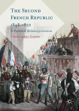 The Second French Republic 1848-1852