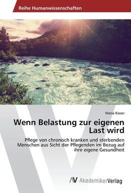 Wenn Belastung zur eigenen Last wird