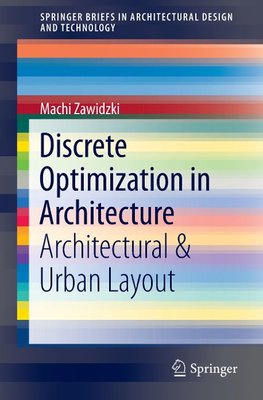 Discrete Optimization in Architecture