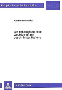 Die gesellschafterlose Gesellschaft mit beschränkter Haftung