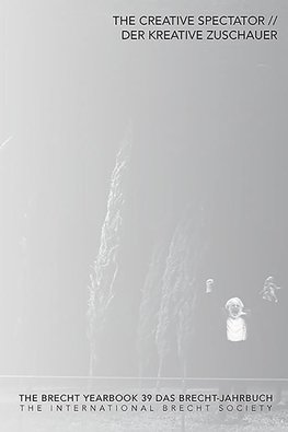 The Brecht Yearbook / Das Brecht-Jahrbuch, Volume 39