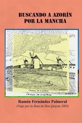 Buscando a Azorín por La Mancha