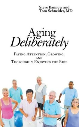 Aging Deliberately