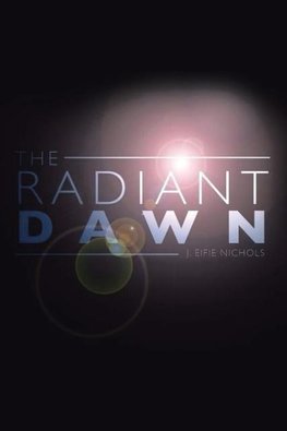 The Radiant Dawn