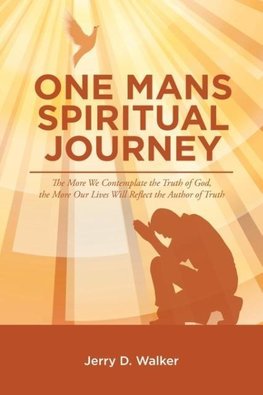 "One Mans Spiritual Journey"