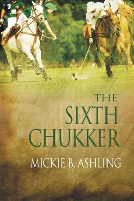 6TH CHUKKER FIRST EDITION FIRS