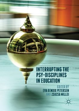 Interrupting the Psy-Disciplines in Education
