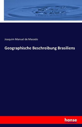 Geographische Beschreibung Brasiliens
