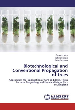 Biotechnological and Conventional Propagation of trees