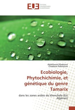 Ecobiologie, Phytochichimie, et génétique du genre Tamarix