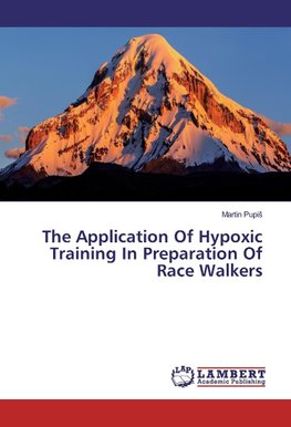 The Application Of Hypoxic Training In Preparation Of Race Walkers
