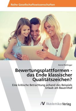 Bewertungsplattformen - das Ende klassischer Qualitätszeichen?
