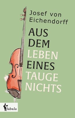 Aus dem Leben eines Taugenichts