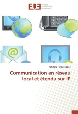 Communication en réseau local et étendu sur IP
