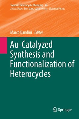 Au-Catalyzed Synthesis and Functionalization of Heterocycles