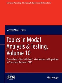 Topics in Modal Analysis & Testing, Volume 10