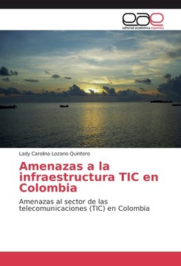 Amenazas a la infraestructura TIC en Colombia