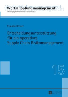 Entscheidungsunterstützung für ein operatives Supply Chain Risikomanagement