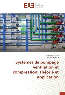 Systèmes de pompage ventilation et compression: Théorie et application