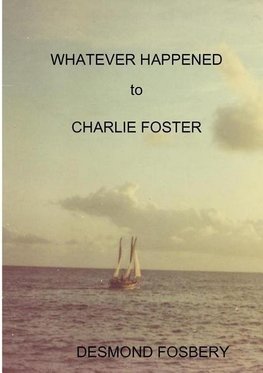 Whatever Happened To Charlie Foster