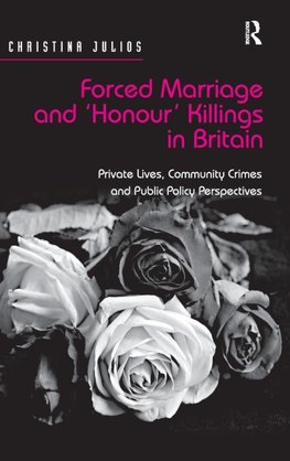 Forced Marriage and 'Honour' Killings in Britain