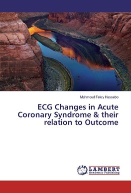 ECG Changes in Acute Coronary Syndrome & their relation to Outcome