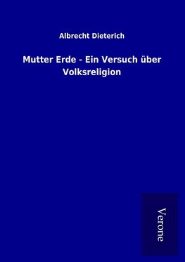 Mutter Erde - Ein Versuch über Volksreligion
