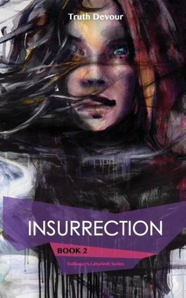 Insurrection - Book 2 - Soliloquy's Labyrinth Series