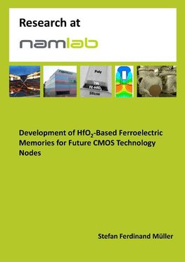 Development of HfO2-Based Ferroelectric Memories for Future CMOS Technology Nodes