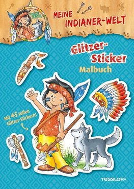 Meine Indianer-Welt. Glitzer-Sticker Malbuch