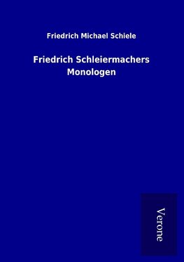 Friedrich Schleiermachers Monologen